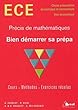 Pr�cis de math�matiques : Bien d�marrer sa pr�pa