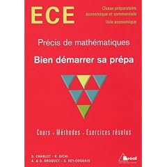 Pr�cis de math�matiques : Bien d�marrer sa pr�pa