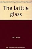 The brittle glass