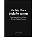 The Big Black Book for Parents: Helping Your Teen Navigate Through Life's Challenges