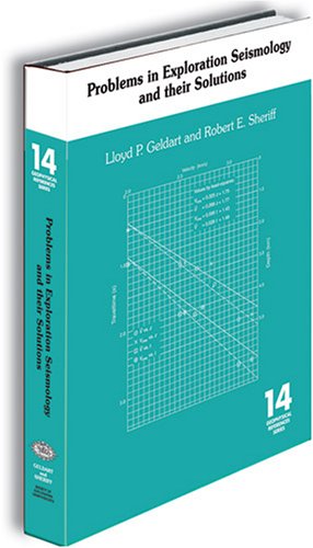 Problems in Exploration Seismology and Their Solutions (Geophysical References)