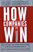 How Companies Win: Profiting from Demand-Driven Business Models No Matter What Business You re In