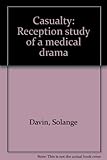 Casualty : reception study of a medical drama