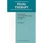 Filial Therapy: Strengthening Parent-child Through Play (Practitioner's Resource Series)