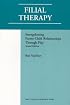 Filial Therapy: Strengthening Parent-Child Relationships Through Play, Second Edition