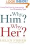 Why Him? Why Her?: Finding Real Love By Understanding Your Personality Type