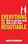 Everything is Negotiable: 4th Edition: How to get best deal every time