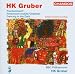 Classical Music : HK Gruber: Frankenstein!!; Perpetuum mobile; Charivari; Dancing in the Dark