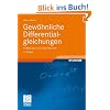 Gew�hnliche Differentialgleichungen: Einf�hrung in Lehre und Gebrauch (Mathematische Leitf�den)