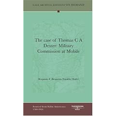 The case of Thomas C A Dexter: Military Commission at Mobile
