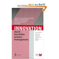 Innovation durch Gesch�ftsprozessmanagement: Jahrbuch Business Process Excellence 2004/2005