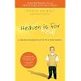 Heaven is for Real: A Little Boy's Astounding Story of His Trip to Heaven and Back
