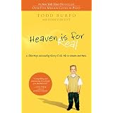 Heaven is for Real: A Little Boy's Astounding Story of His Trip to Heaven and Back ~ Lynn Vincent