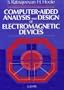 Computer-aided Analysis and Design of Electromagnetic Devices