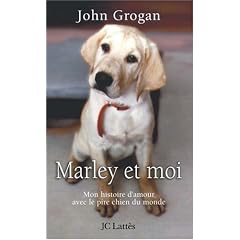 Marley et moi : Mon histoire d'amour avec le pire chien du monde