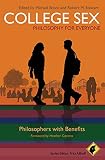 College Sex : philosophy for Everyone : philosophers with benefits
