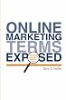 Online Marketing Terms Exposed: Understand the Lingo of Online Search Marketing Experts