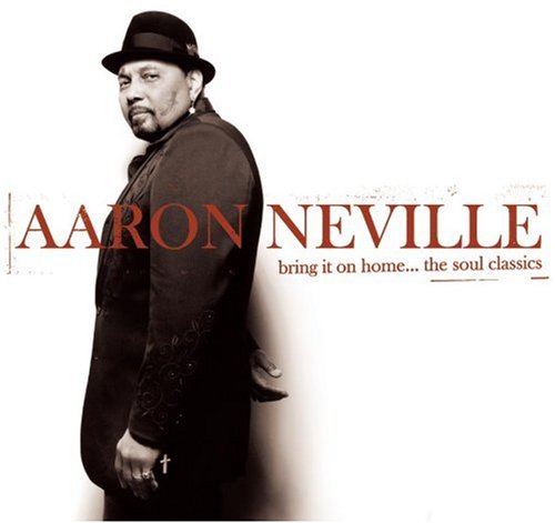 Aaron Neville - Bring It On Home - Zortam Music