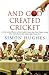 And God Created Cricket
