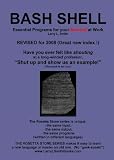 BASH Shell: Essential Programs for Your Survival at Work:   Book 3 in the Rosetta Stone Series for Computer Programmers and Script-Writers