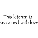 This kitchen is seasoned with love....Kitchen Wall Quotes Words Sayings Removable Vinyl Lettering