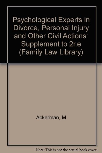 Psychological Experts in Divorce, Personal Injury, and Other Civil Actions