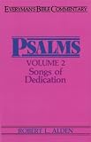 Psalms, Vol. 2: Songs of Dedication (Everymans Bible Commentaries)