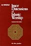 Inner Dimensions of Islamic Worship