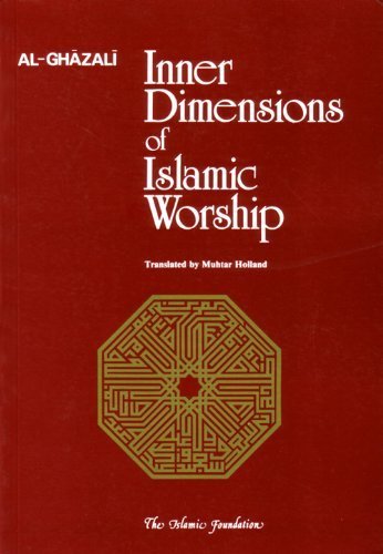 Inner Dimensions of Islamic Worship