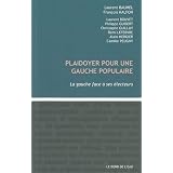 Plaidoyer pour une gauche populaire : La gauche face � ses �lecteurspar Laurent Bouvet