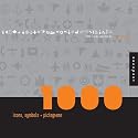 1,000 Icons, Symbols, and Pictograms: Visual Communications for Every Language (1000 Series)