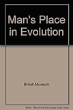 Man's place in evolution