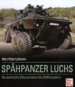Sp&auml;hpanzer Luchs: Die technische Dokumentation des Waffensystems