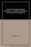 Tutorials in surgery. 4, Surgical pathology 1