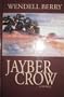 Jayber Crow: The Life Story of Jayber Crow, Barber, of the Port William Membership