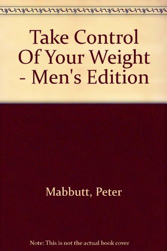 Take Control Of Your Weight - Men's Edition