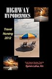 Highway Hypodermics: Travel Nursing 2012