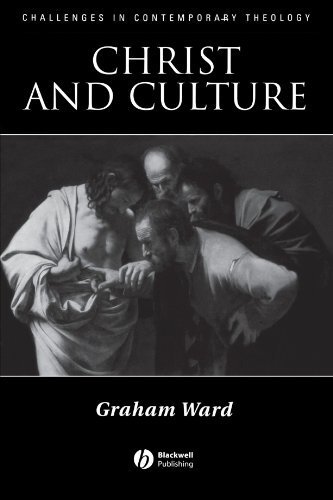 Christ and Culture 1st edition by Ward, Graham (2005) Paperback