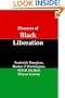 Pioneers of Black Liberation: Writings from the Early African-American Champions of Civil Rights and Racial Equality