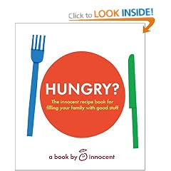 Hungry? The innocent recipe book for filling your family with good stuff