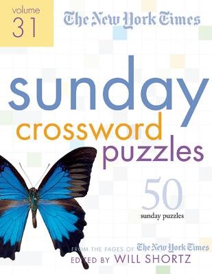 The New York Times Sunday Crossword Puzzles Volume 31( 50 Sunday Puzzles from the Pages of the New York Times)[NYT SUNDAY CROSSWORD PUZZLES V][Spiral]