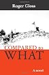 Compared to What: A Novel