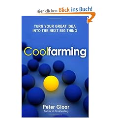 Coolfarming: Turn Your Great Idea into the Next Big Thing