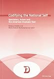 Codifying the national self : spectators, actors and the American dramatic text