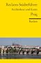 Reclams St�dtef�hrer Prag: Architektur und Kunst