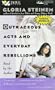 Outrageous Acts and Everyday Rebellions
