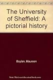 The University of Sheffield : a pictorial history