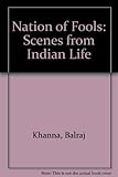 Nation of fools, or, Scenes from Indian life