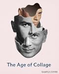 The Age of Collage: Contemporary Coll...