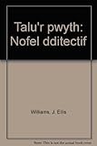 Talu'r pwyth : nofel dditectif